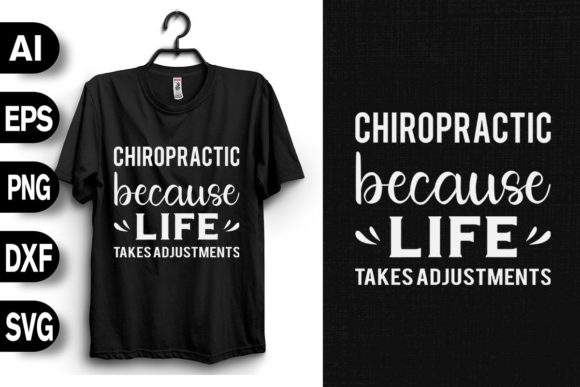Chiropractic Because Life Takes: A Versatile T-Shirt Design