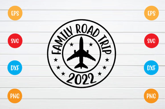 Family Road Trip 2022 Svg: A Versatile Graphic for T-Shirt Designs