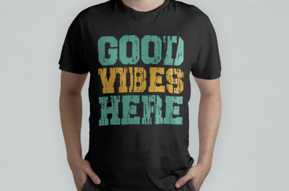 Good Vibes Here: A Versatile Graphics Asset for T-Shirt Designs
