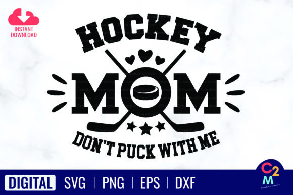 Hockey Mom, Don't Puck with Me SVG for T-Shirt Designs