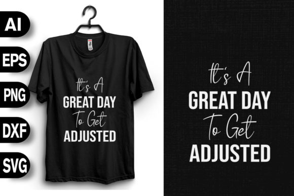 It's a Great Day to Get Adjusted: A Versatile T-Shirt Design for Blog Graphics