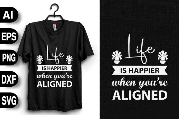 Life is Happier when You're Aligned: A Versatile T-Shirt Design