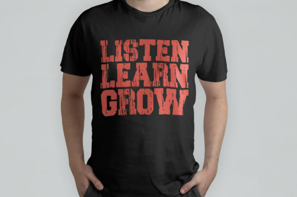 Listen Learn Grow: Perfect Graphics for T-Shirt Designs