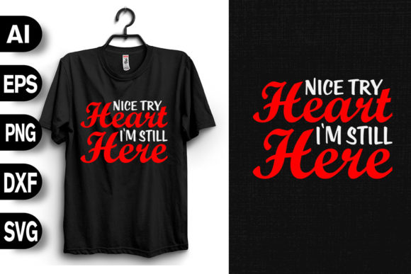 Nice Try Heart: A Versatile Graphic for T-Shirt Designs