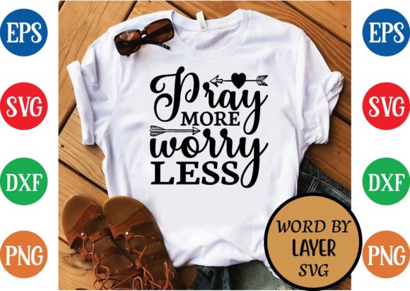 Pray More Worry Less Svg Design for T-Shirt Graphics