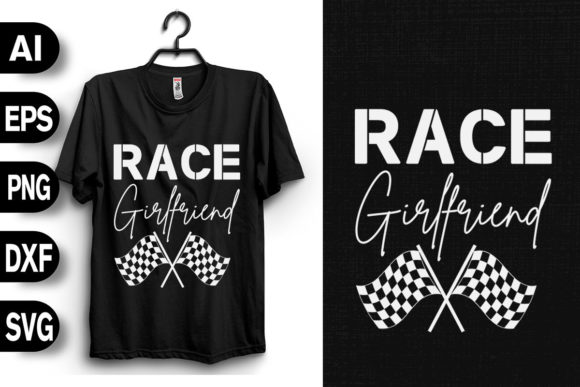 Race Girlfriend: A Bold and Playful T-Shirt Design