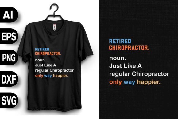 Retired Chiropractor Just Like a Regular: T-Shirt Graphics