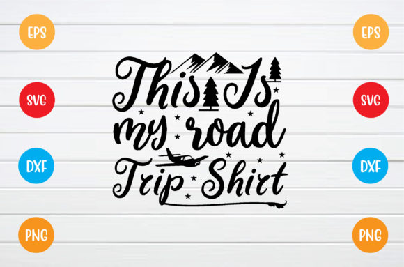 Review: This is My Road Trip Shirt Svg for Blog Graphics