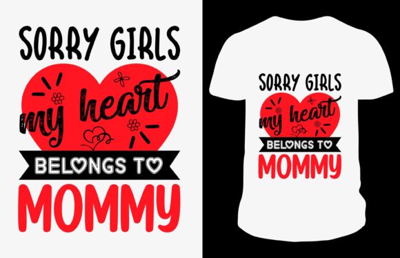 Sorry Girls My Heart Valentine T-shirt: A Graphics Gem for Print Templates