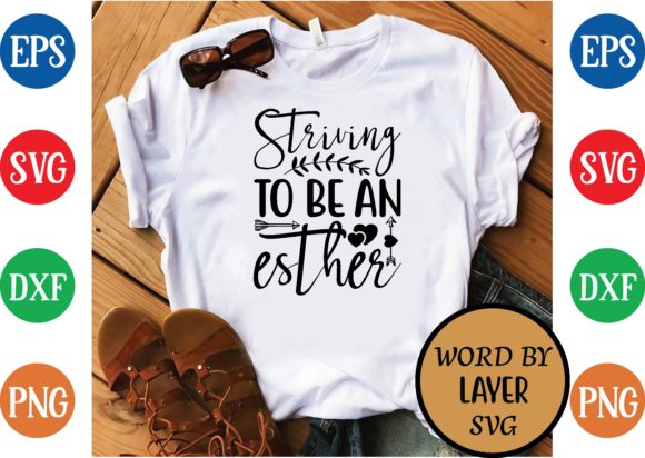 Striving to Be an Esther Svg Design for T-Shirt Graphics