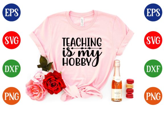 Teaching is My Hobby Svg Design for T-Shirt Graphics