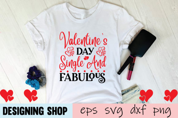 Valentine's Day Single and Fabulous Svg: A Versatile Graphics Asset